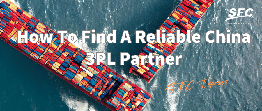 how-to-find-a-reliable-china-3pl-partner